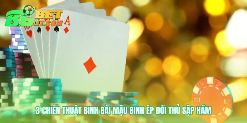 Xếp bài Mậu binh 86bet như một ván cờ trí tuệ