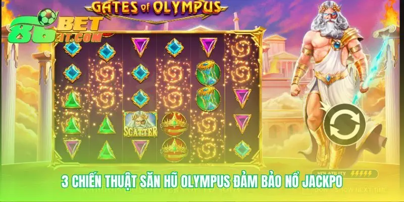 Những cách chơi thông minh khi săn nổ hũ Olympus