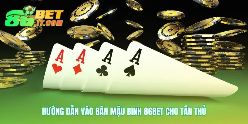 Con đường nhanh nhất đến với ván bài Mậu binh 86bet