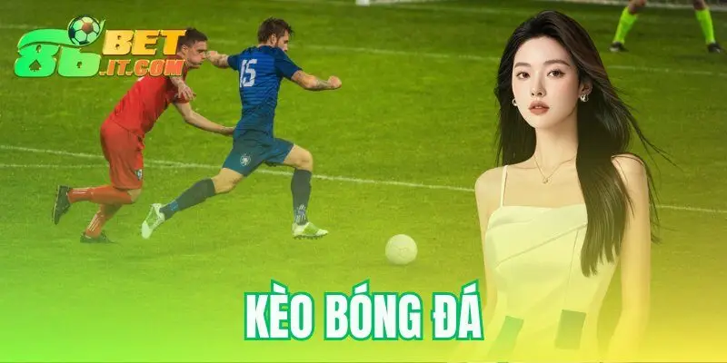 kèo bóng đá