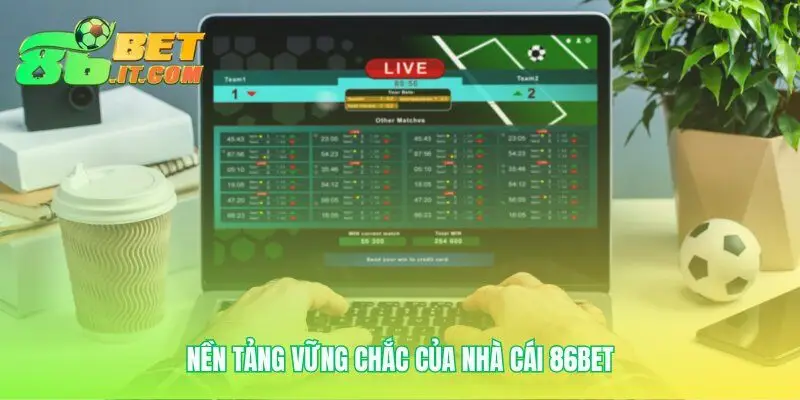Giới thiệu 86bet qua những trụ cột uy tín