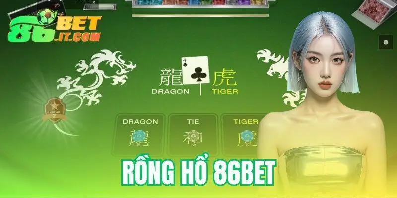 Rồng Hổ 86bet